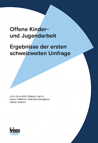 Cover des Buches Offene Kinder- und Jugendarbeit - Ergebnisse der ersten schweizweiten Umfrage