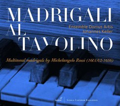 CD: Michelangelo Rossi: Multitonale Madrigale - Madrigali al Tavolino